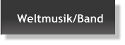 Weltmusik/Band Weltmusik/Band